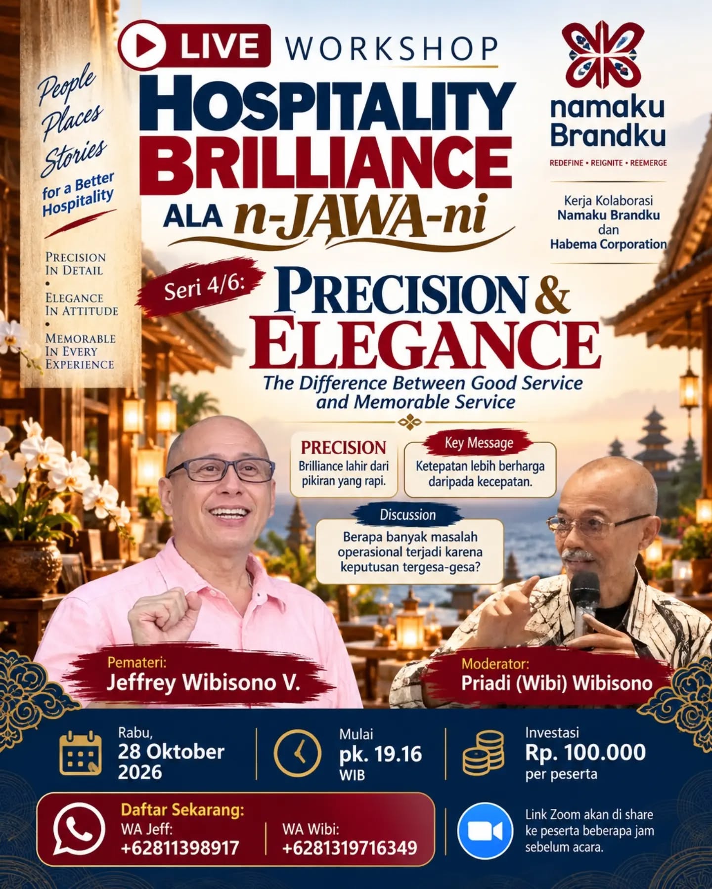 TAMU KOMPLAIN, TIM PANIK, KEPUTUSAN TERGESA-GESA?
.
Pelayanan sudah cepat, tetapi mengapa tamu masih kecewa?
.
Karena cepat belum tentu tepat. Ramah belum tentu berkesan.
.
Saatnya meningkatkan kualitas pelayanan melalui:

LIVE WORKSHOP
HOSPITALITY BRILLIANCE ALA n-JAWA-ni
SERI 4/6 — PRECISION & ELEGANCE
The Difference Between Good Service and Memorable Service.

APA MANFAATNYA BAGI ANDA?

✅ Lebih tepat mengambil keputusan di bawah tekanan.

✅ Mengurangi kesalahan operasional dan keluhan tamu.

✅ Menangani situasi sulit dengan tenang dan elegan.

✅ Menciptakan pengalaman tamu yang lebih personal dan berkesan.

KEY MESSAGE:
Ketepatan lebih berharga daripada kecepatan.

Pemateri: Jeffrey Wibisono V.
Moderator: Priadi (Wibi) Wibisono
Kolaborasi NamakuBrandku × Habema Corporation

Rabu, 28 Oktober 2026
19.16 WIB | LIVE Zoom
Rp100.000/peserta/sesi

SATU MALAM. SATU KESEMPATAN LIVE.
Jangan tunggu komplain berikutnya untuk memperbaiki kualitas pelayanan!

DAFTAR SEKARANG!
📲 Jeff: +62 811-398-917
📲 Wibi: +62 813-1971-6349
.
Good service meets expectations. Memorable service wins hearts.
Investasi kecil untuk perubahan besar dalam cara Anda melayani.
.
#HospitalityBrilliance  #PrecisionAndElegance #ServiceExcellence #HospitalityLeadership #GuestExperience