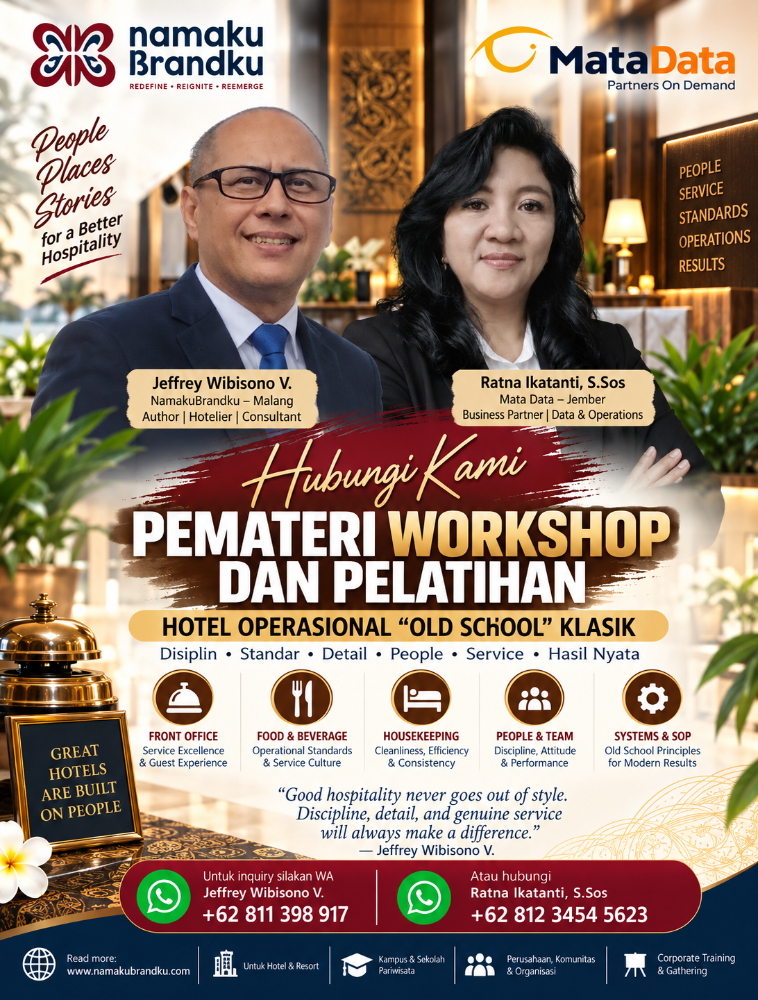 Jeffrey Wibisono V. – NamakuBrandku, Malang bersama Ratna Ikatanti, S.Sos – Mata Data, Jember membuka kolaborasi Workshop & Pelatihan Hotel Operasional “Old School” Klasik. Materi dirancang praktis dan dapat disesuaikan dengan kebutuhan organisasi, mencakup Front Office, Food & Beverage, Housekeeping, People & Team, hingga Systems & SOP. Bukan mengajak kembali ke masa lalu, tetapi mengambil disiplin dan fundamental terbaik hospitality klasik untuk menjawab tantangan operasional hari ini.